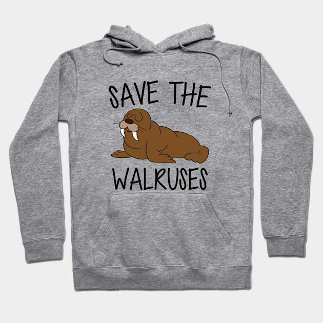 Walrus - Save the walruses Hoodie by KC Happy Shop